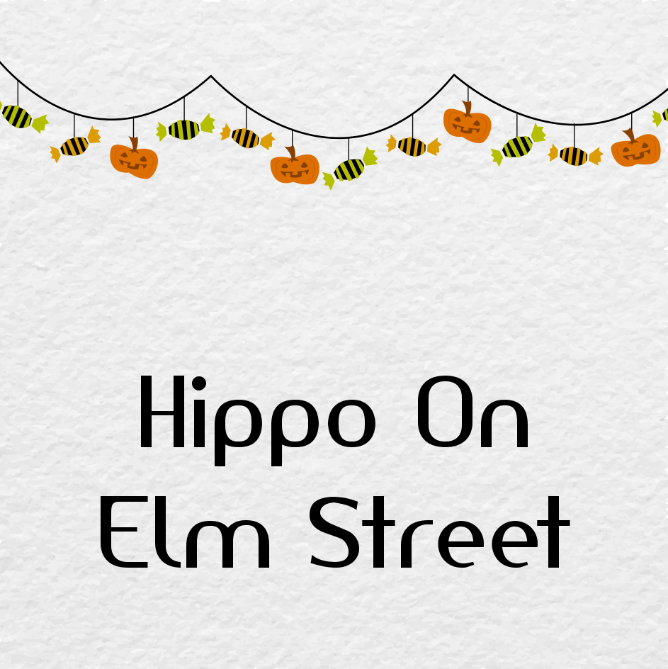 Hippo on Elm Street